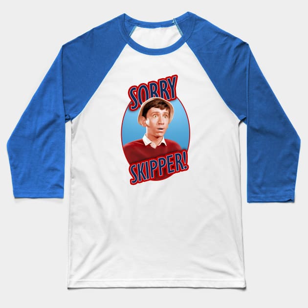 Gilligan's Island - Sorry Skipper! Baseball T-Shirt by art_by_suzie